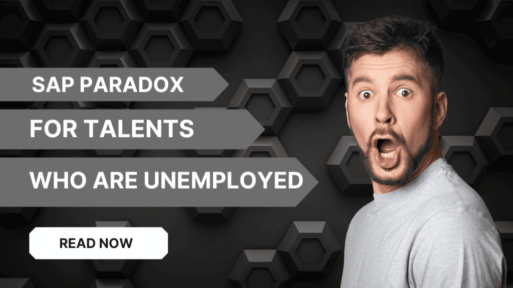 The SAP Paradox Why Companies Can't Find Talent While You're Unemployed (1)